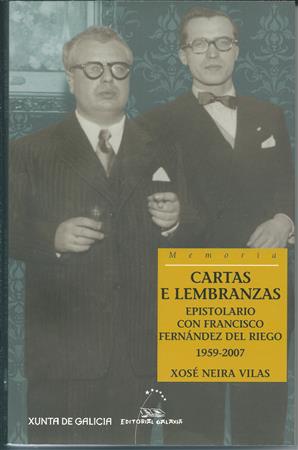CARTAS E LEMBRANZAS. EPISTOLARIO CON FRANCISCO FERNÁNDEZ DEL RIEGO 1959-2007