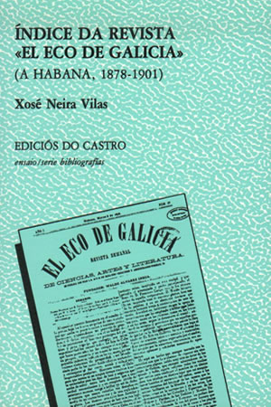 INDICE DA REVISTA “EL ECO DE GALICIA” (A HABANA, 1878-1901)