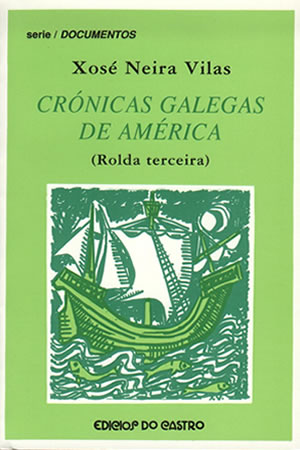 CRÓNICAS GALEGAS DE AMÉRICA (ROLDA TERCEIRA)
